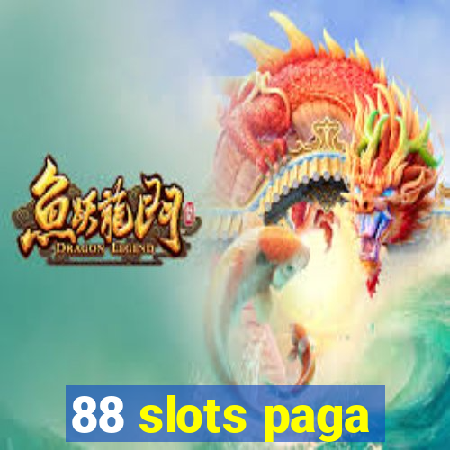 88 slots paga